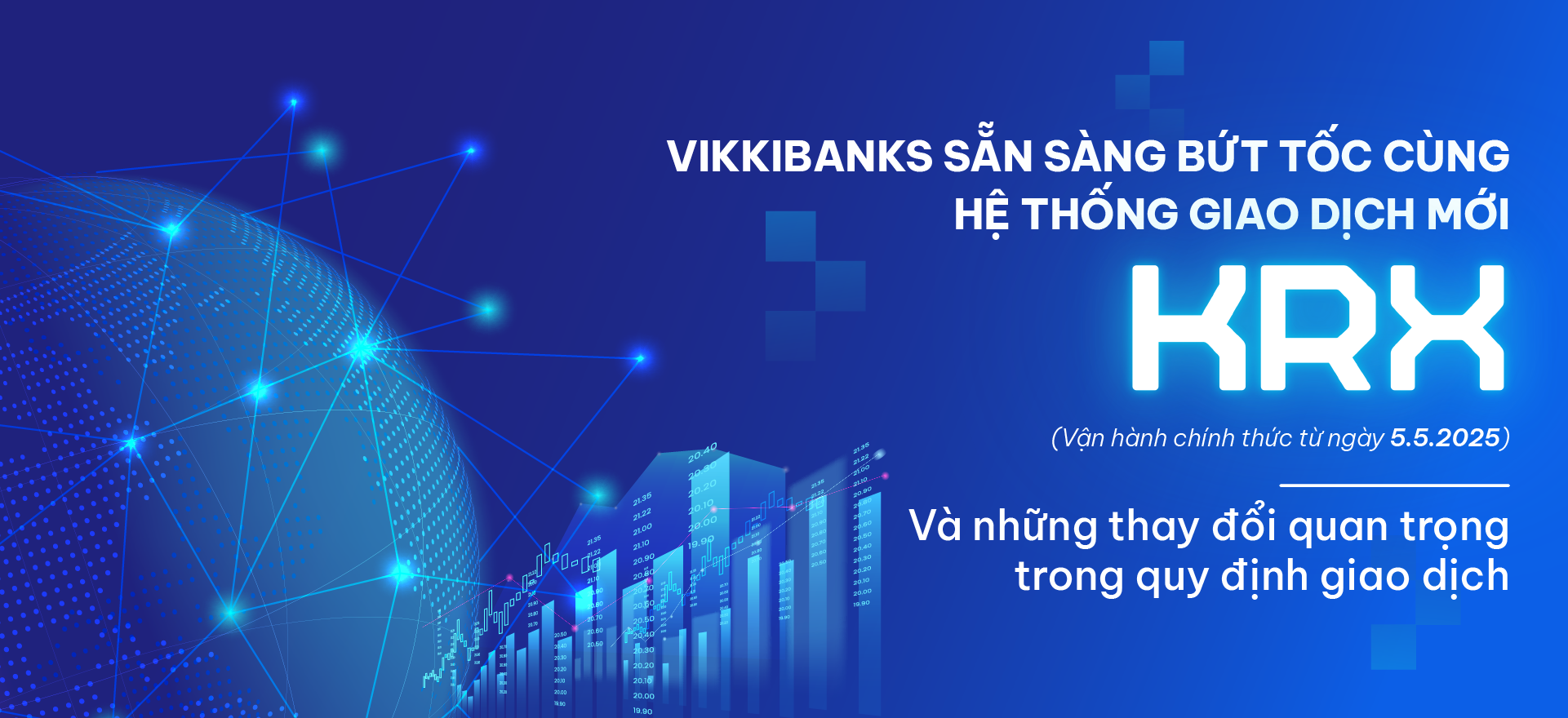 VIKKIBANKS | HỆ THỐNG KRX NHỮNG THAY ĐỔI QUAN TRỌNG TRONG QUY ĐỊNH GIAO DỊCH CHỨNG KHOÁN